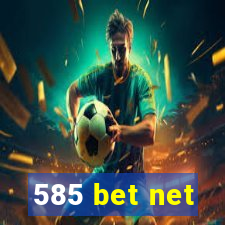 585 bet net